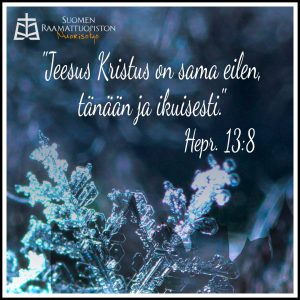 Viikon Sana Jeesus Kristus On Sama Eilen Tanaan Ja Ikuisesti